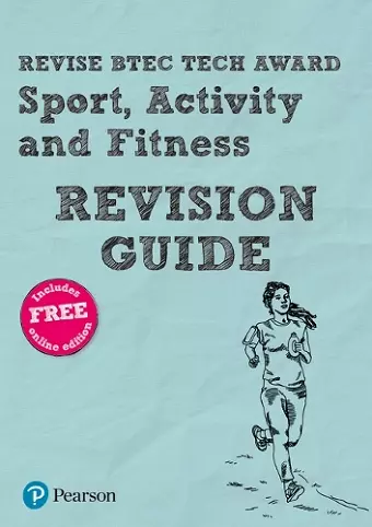 Pearson REVISE BTEC Tech Award Sport, Activity and Fitness Revision Guide: incl. online revision - for 2025 and 2026 exams cover