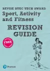 Pearson REVISE BTEC Tech Award Sport, Activity and Fitness Revision Guide inc online edition - 2023 and 2024 exams and assessments cover