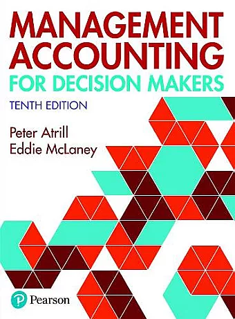 Management Accounting for Decision Makers + MyLab Accounting with Pearson eText (Package) cover