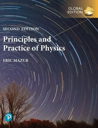 Principles & Practice of Physics, Volume 1 (Chapters 1-21), Global Edition cover