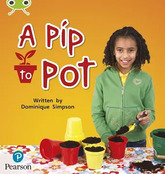 Bug Club Phonics - Phase 2 Unit 3: A Pip to Pot cover