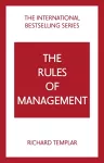 The Rules of Management: A definitive code for managerial success cover