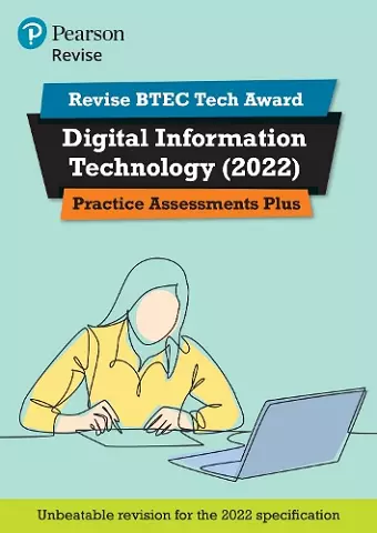 Pearson REVISE BTEC Tech Award Digital Information Technology Practice Plus - for 2025 and 2026 exams cover