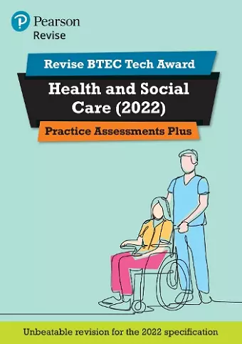 Pearson REVISE BTEC Tech Award Health and Social Care Practice Plus - for 2025 and 2026 exams cover