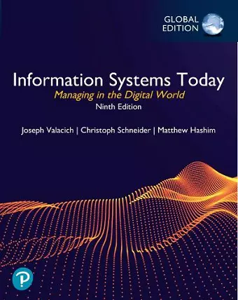 Information Systems Today: Managing in the Digital World, Global Edition cover