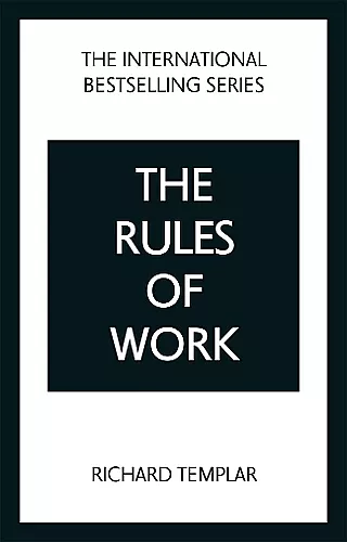 The Rules of Work: A definitive code for personal success cover