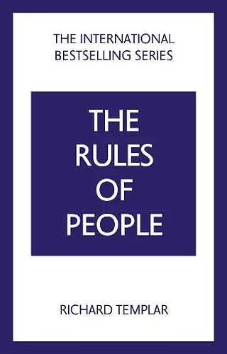 The Rules of People: A personal code for getting the best from everyone cover