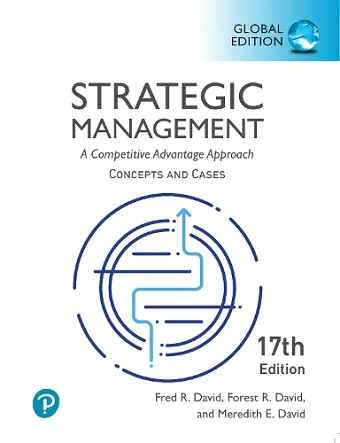 Strategic Management: A Competitive Advantage Approach, Conceptsand Cases, Global Edition cover