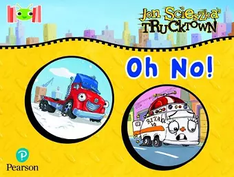 Bug Club Reading Corner: Age 4-5: Trucktown: Oh No! cover