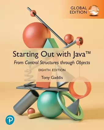 Starting Out with Java: From Control Structures through Objects, Global Edition cover