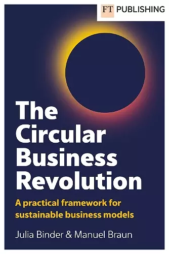 The Circular Business Revolution: A practical framework for sustainable business models cover