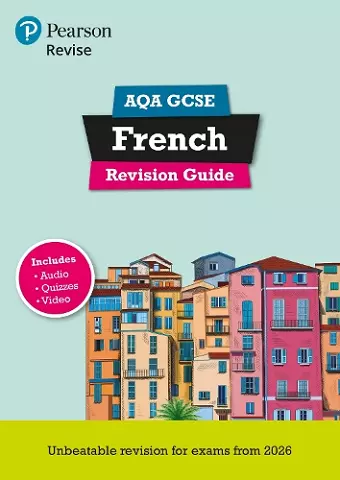 Pearson Revise AQA GCSE French: Revision Guide incl. audio, quiz & video content - for 2026 and 2027 exams (new specification) cover