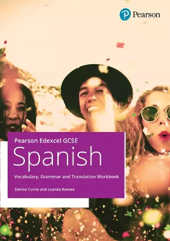 Pearson Edexcel GCSE Spanish Vocabulary, Grammar and Translation Workbook cover