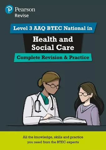 Pearson Revise Level 3 AAQ BTEC National in Health and Social Care Complete Revision and Practice cover