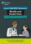 Pearson Revise Level 3 AAQ BTEC National in Health and Social Care Complete Revision and Practice cover