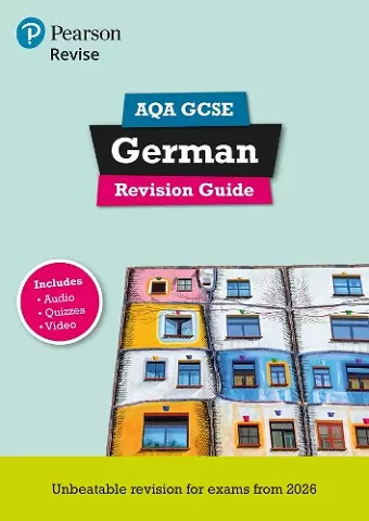 Pearson Revise AQA GCSE German: Revision Guide incl. audio, quiz & video content - for 2026 and 2027 exams (new specification) cover