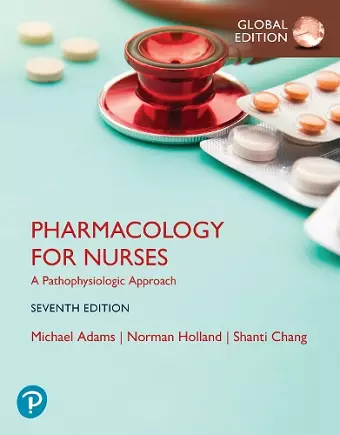 Pharmacology for Nurses: A Pathophysiologic Approach, Global Edition cover
