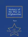 History of the War in Afghanistan - War College Series cover