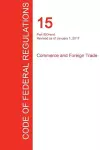 CFR 15, Part 800-end, Commerce and Foreign Trade, January 01, 2017 (Volume 3 of 3) cover