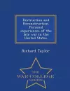 Destruction and Reconstruction. Personal Experiences of the Late War in the United States. - War College Series cover
