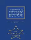 The history of the rebellion and civil wars in England, begun in the year 1641, etc. Vol. VIII - War College Series cover