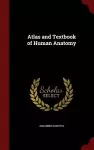 Atlas and Textbook of Human Anatomy cover