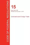 CFR 15, Parts 300 to 799, Commerce and Foreign Trade, January 01, 2017 (Volume 2 of 3) cover