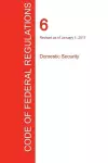 CFR 6, Domestic Security, January 01, 2017 (Volume 1 of 1) cover