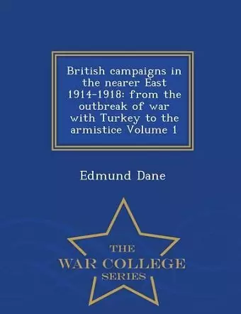 British Campaigns in the Nearer East 1914-1918 cover