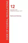 CFR 12, Parts 900 to 1025, Banks and Banking, January 01, 2017 (Volume 8 of 10) cover
