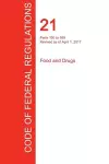 CFR 21, Parts 100 to 169, Food and Drugs, April 01, 2017 (Volume 2 of 9) cover