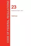 CFR 23, Highways, April 01, 2017 (Volume 1 of 1) cover