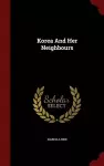 Korea and Her Neighbours cover