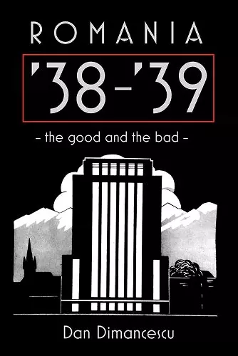 ROMANIA '38-'39 - the good and the bad cover