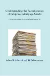 Understanding the Securitization of Subprime Mortgage Credit: Federal Reserve Bank of New York Staff Report no. 318 cover