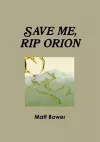 Save Me, Rip Orion cover