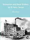 Breweries and Beer Bottles at El Paso, Texas cover