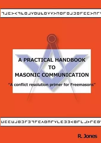 A Practical Handbook to Masonic Communication cover