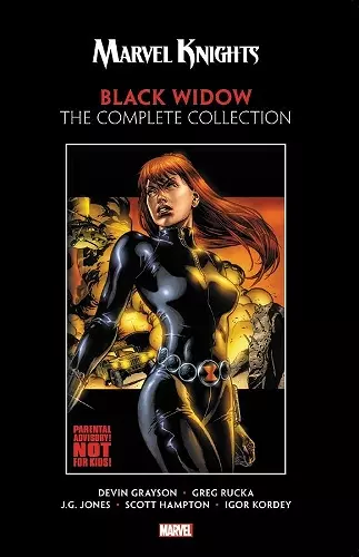 MARVEL KNIGHTS: Black Widow By Grayson & Rucka - The Complete Collection cover