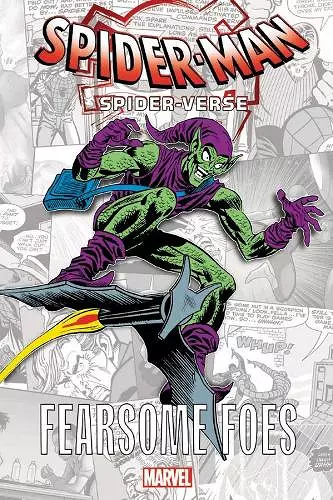 Spider-Man: Spider-Verse - Fearsome Foes cover