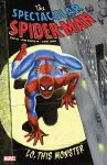 Spectacular Spider-Man: Lo, This Monster cover