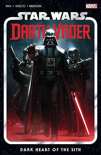 Star Wars: Darth Vader By Greg Pak Vol. 1: Dark Heart Of The Sith cover