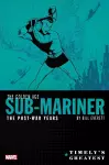 Timely's Greatest: The Golden Age Sub-Mariner by Bill Everett - The Post-War Years Omnibus cover