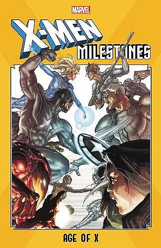 X-men Milestones: Age Of X cover