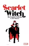 Scarlet Witch By James Robinson: The Complete Collection cover