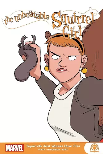 The Unbeatable Squirrel Girl: Squirrels Just Want To Have Fun cover