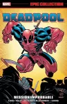 Deadpool Epic Collection: Mission Improbable cover