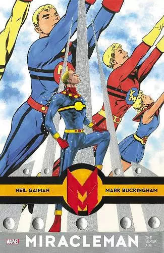 Miracleman By Gaiman & Buckingham: The Silver Age cover