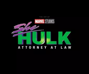 Marvel Studios' She-Hulk: Attorney At Law - The Art of The Series cover