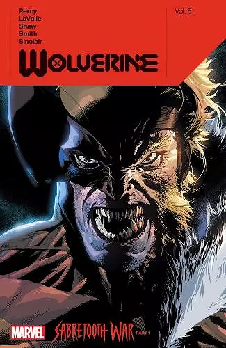 Wolverine by Benjamin Percy Vol. 8: Sabertooth War Part 1 cover